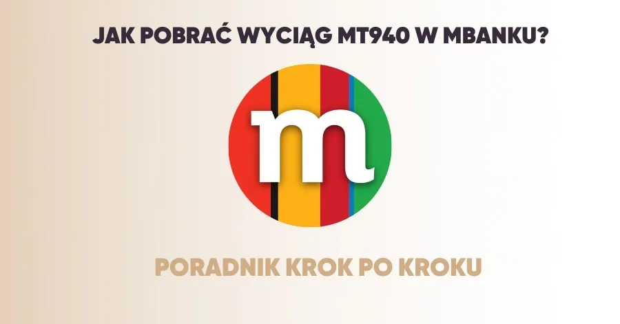 Jak pobrać wyciąg z mbanku - proste kroki, które musisz znać