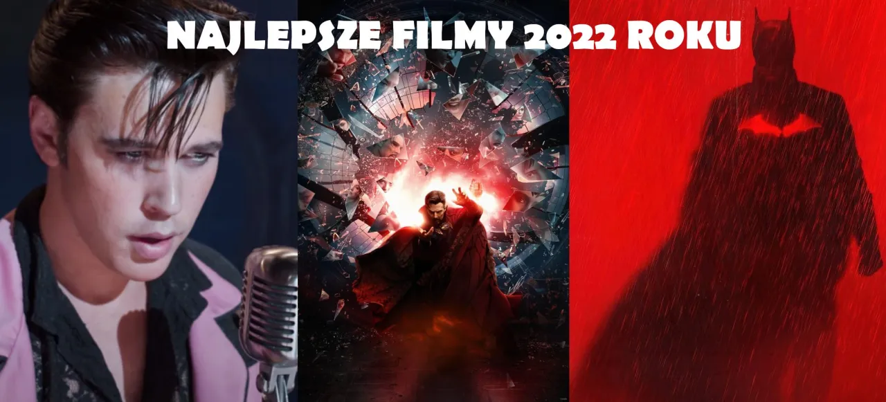 Najlepsze filmy 2022: Hity kinowe, które musisz zobaczyć