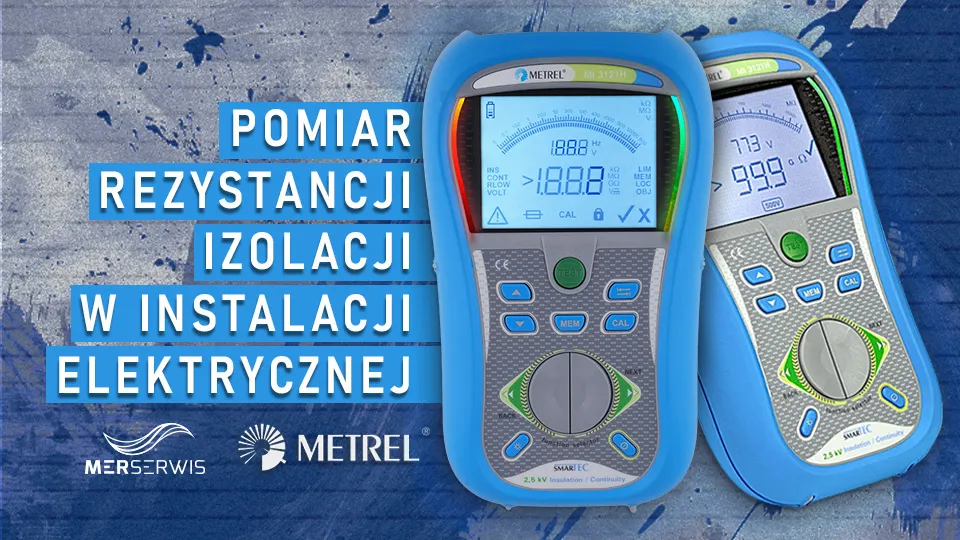 Pomiar rezystancji izolacji jakim napięciem? Uniknij błędów w instalacjach