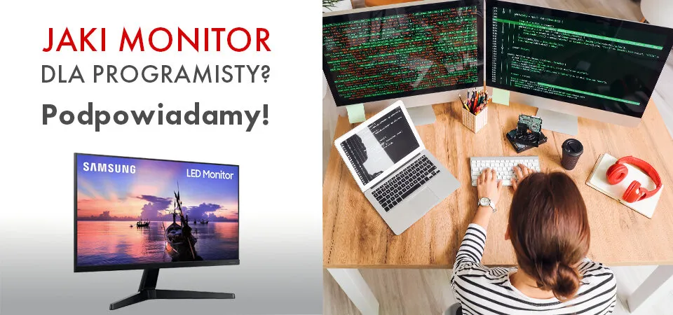Najlepszy monitor dla programisty: unikaj błędów przy wyborze