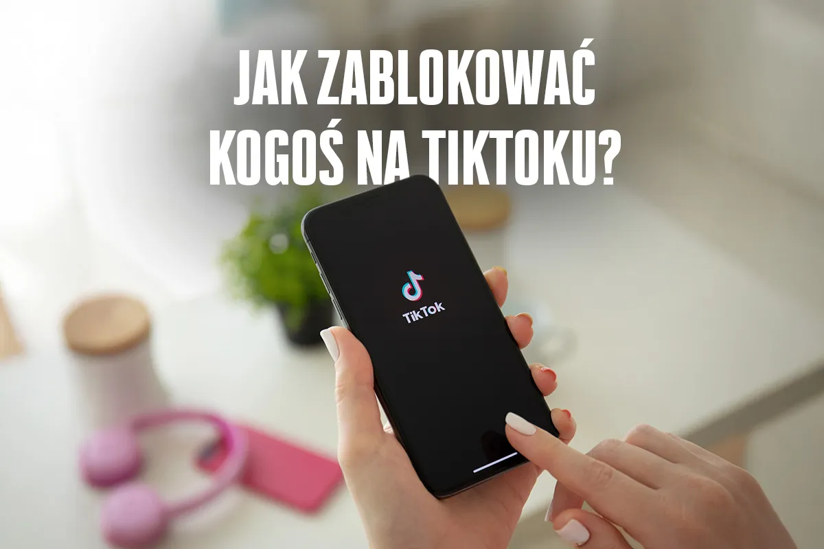 Jak zablokować kogoś na TikToku - proste kroki do prywatności