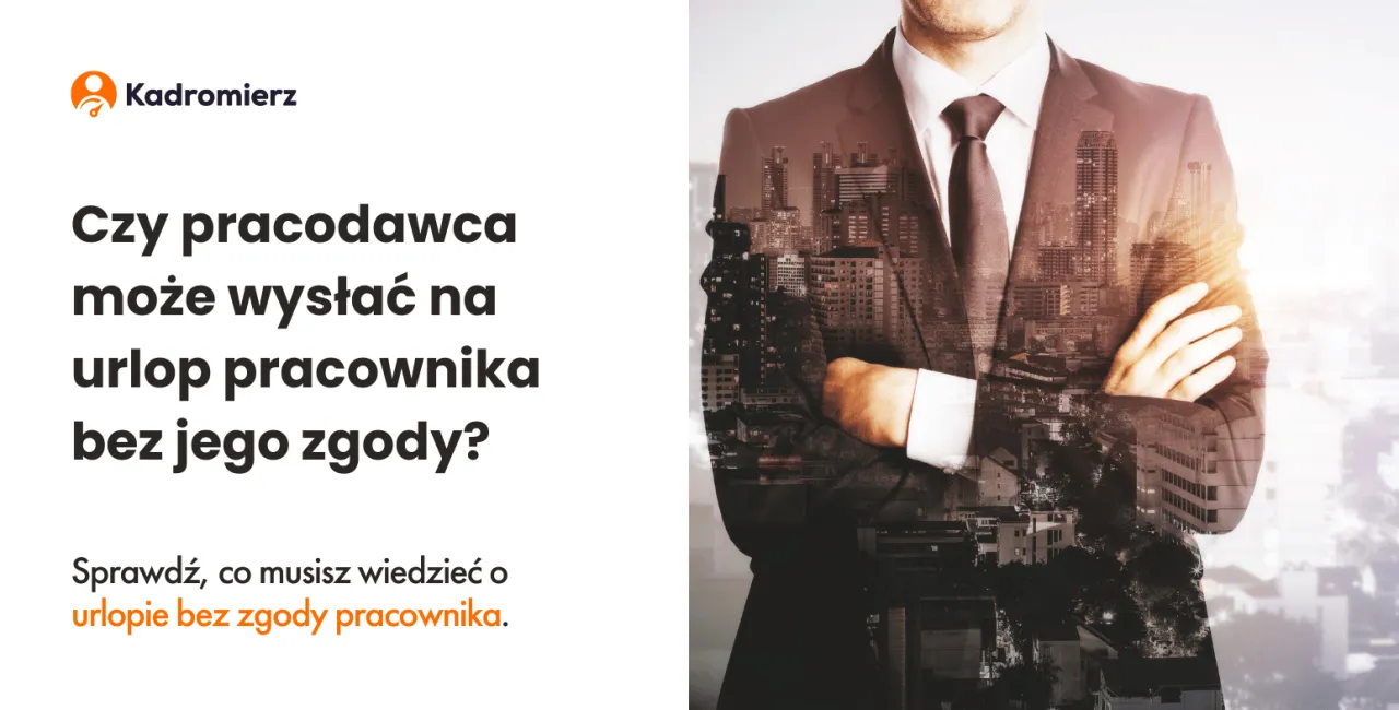 Urlop bezpłatny: Czy pracodawca może wysłać Cię bez wniosku?