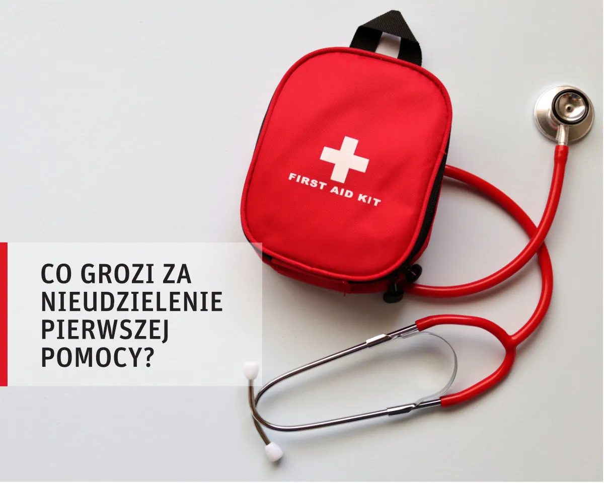 Co grozi za nieudzielenie pierwszej pomocy? Poznaj kary i obowiązki