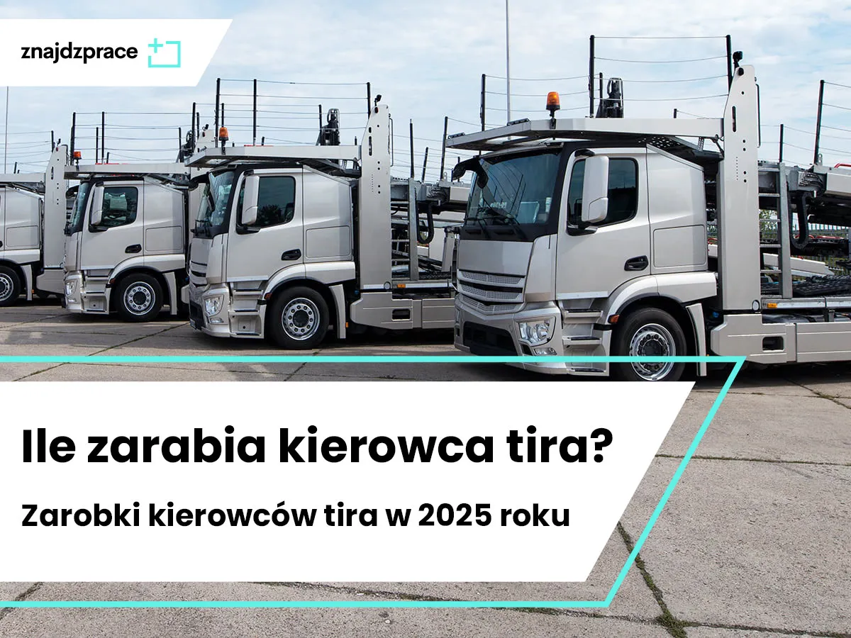 Ile zarabia kierowca tira w 2026? Zobacz, co wpływa na pensję!