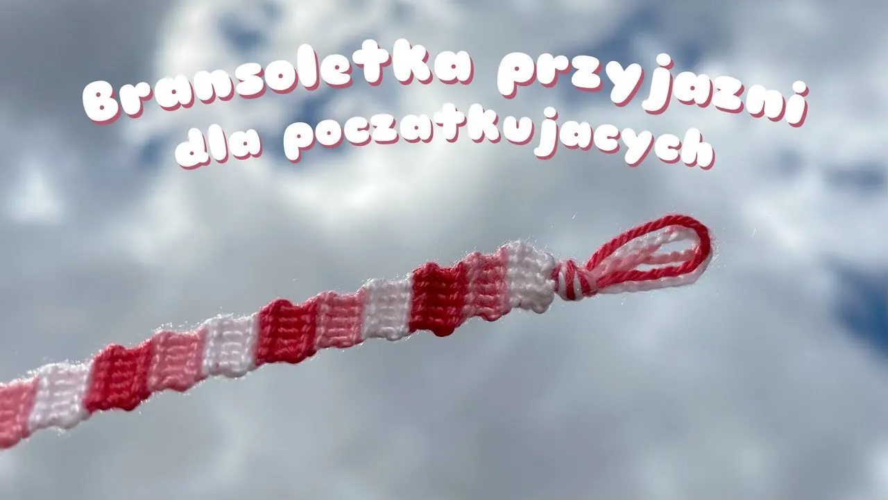 Jak zacząć bransoletkę z muliny - proste kroki dla początkujących