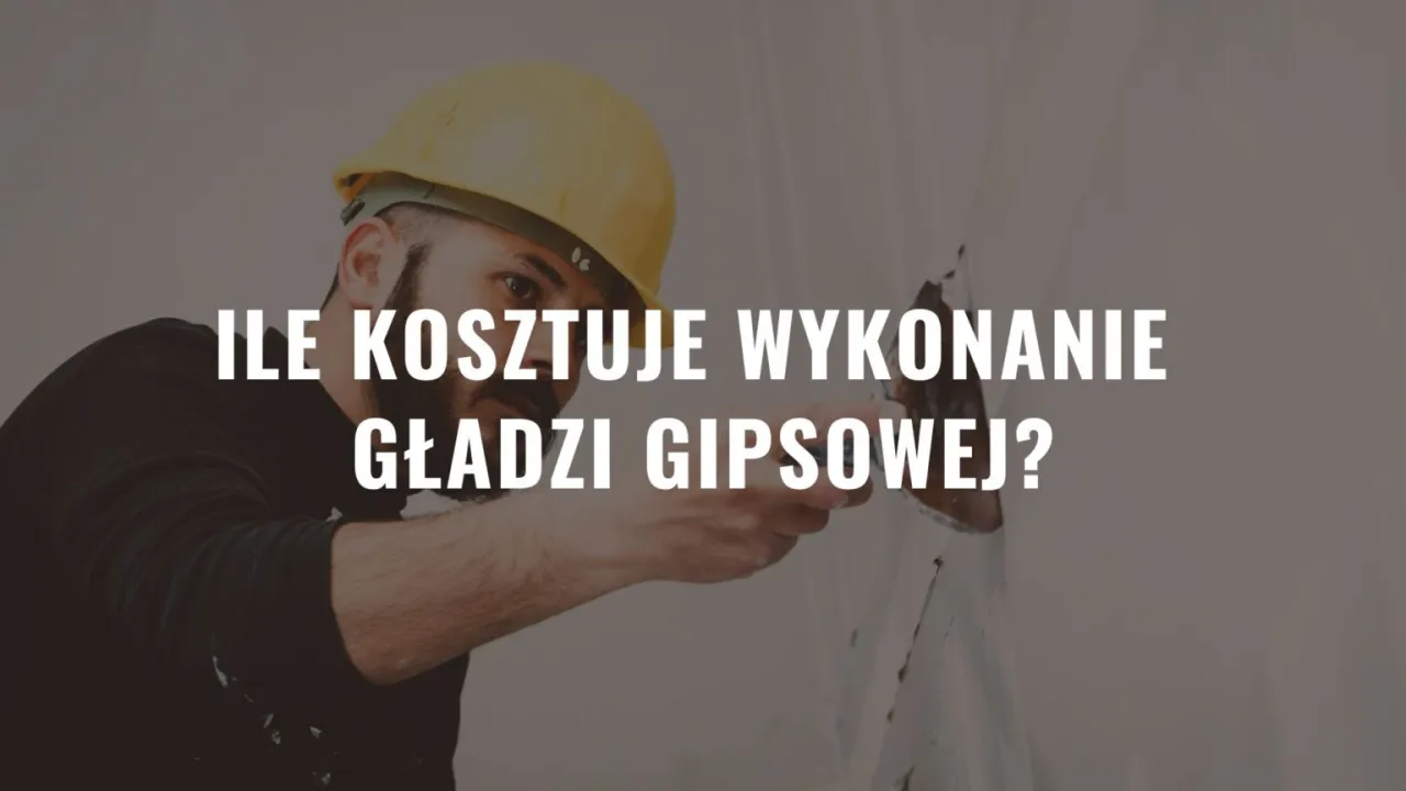 Ile kosztuje worek gładzi? Ceny gipsu i koszty aplikacji