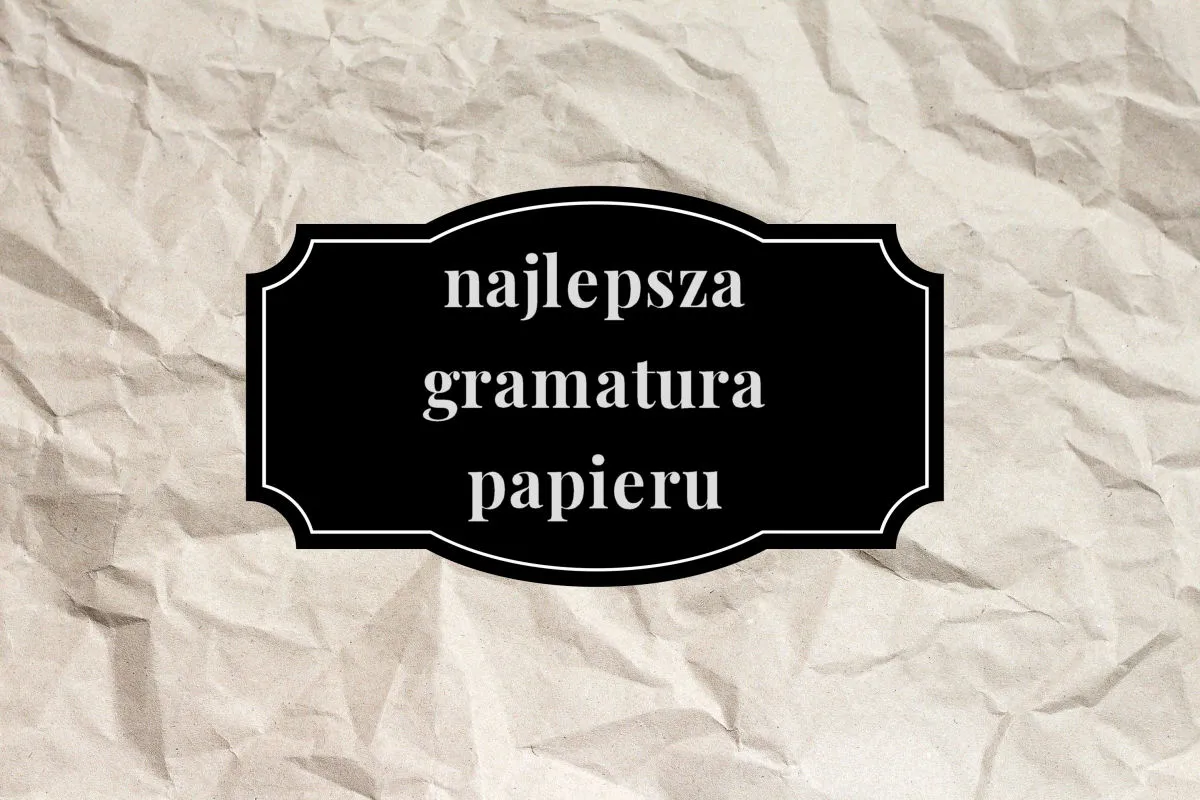 Grubość vs Gramatura Papieru: Który Parametr Wybrać?