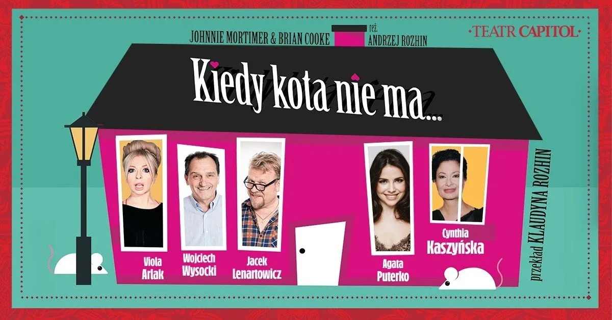Teatr Capitol – harmonogram spektaklu „Kiedy kota nie ma” i obsada