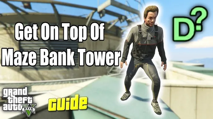 Jak wejść na dach Maze Bank w GTA V - najprostsze metody i triki