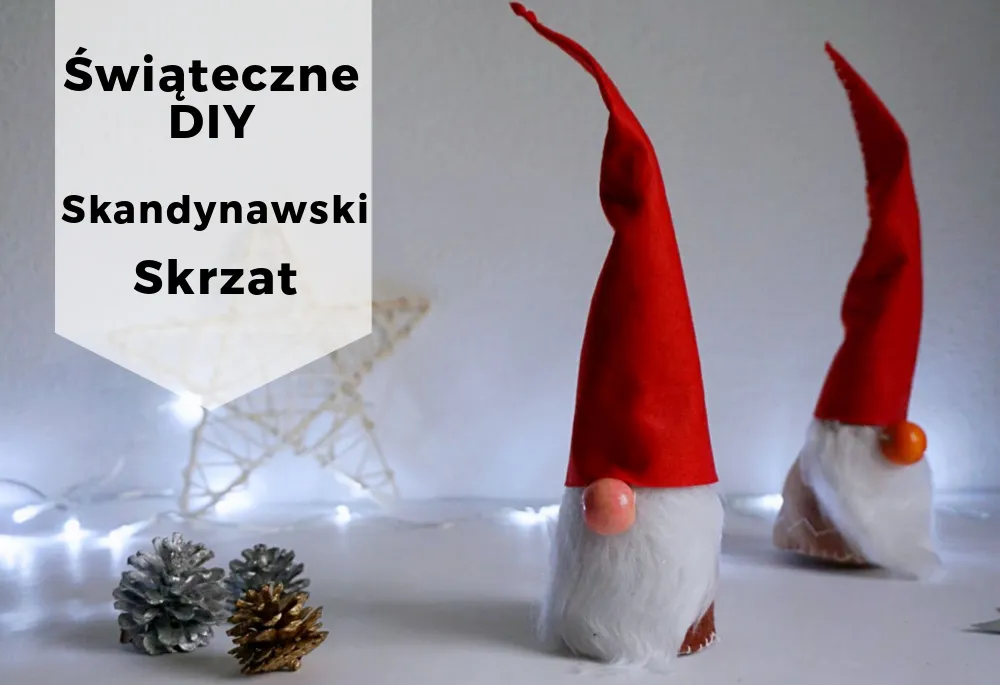 Jak zrobić samemu skrzata – łatwe i kreatywne pomysły na święta