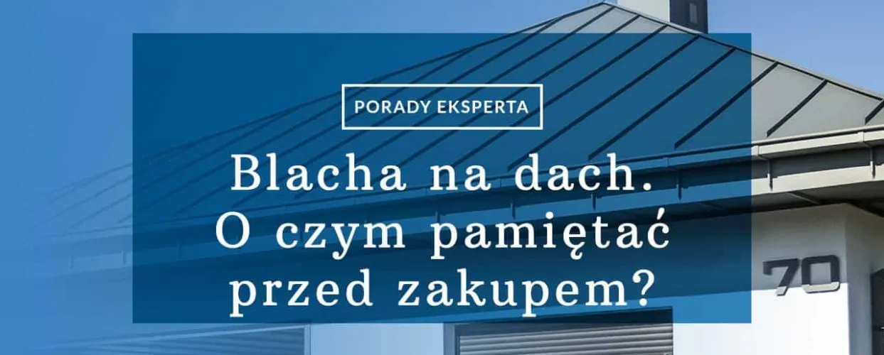 Jaką blachę na dach dwuspadowy wybrać, by uniknąć problemów?