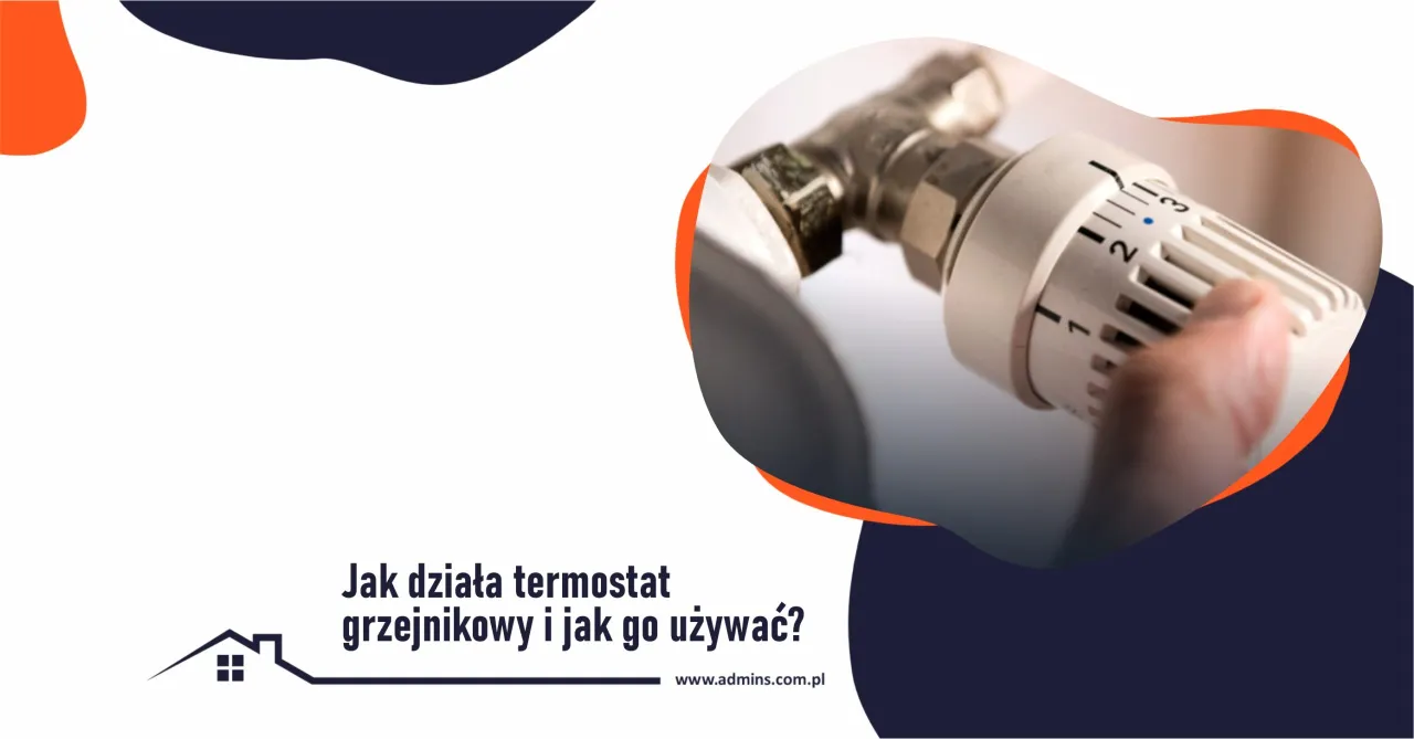 Jak działa termostat w grzejniku i jak zaoszczędzić na ogrzewaniu