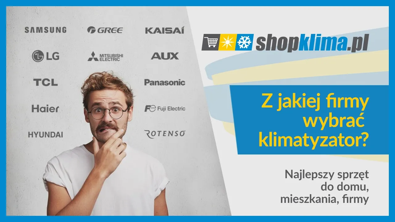 Klimatyzacja jakiej firmy - poznaj najlepsze marki i modele na rynku