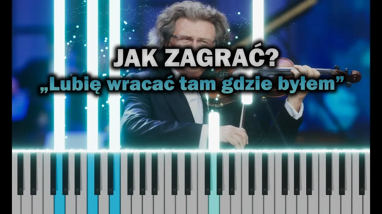 Nuty do lubię wracać tam gdzie byłem – graj na fortepianie i gitarze