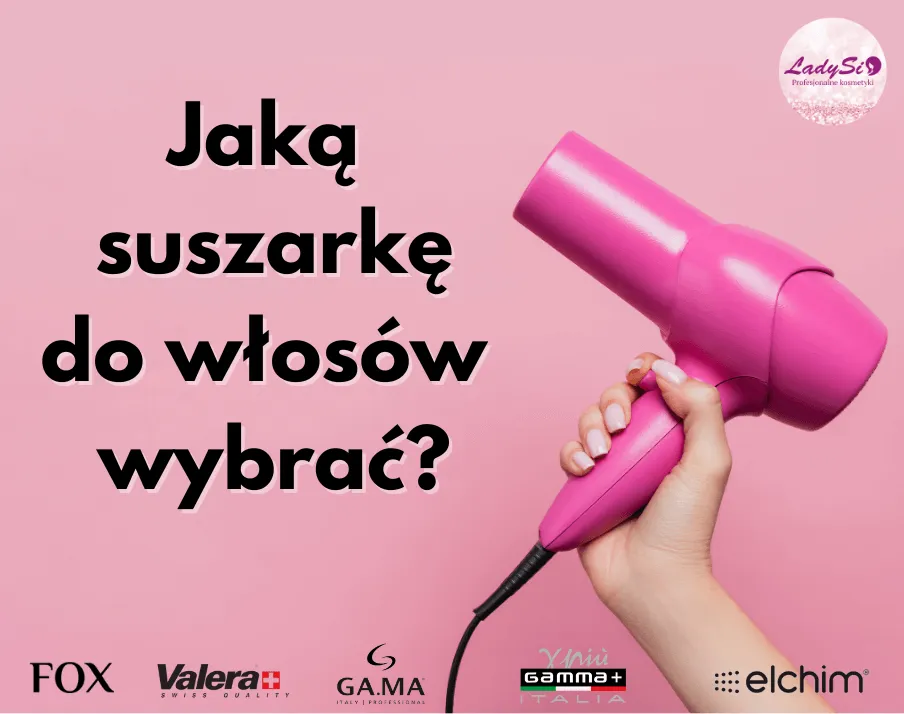 Suszarka do włosów: Jak wybrać idealną? Poradnik Laury S.