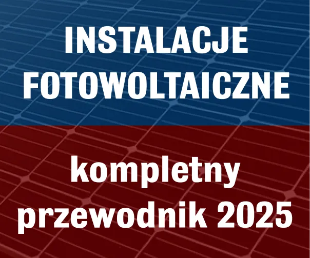 Rozbudowa fotowoltaiki 2025: Net-billing, zgłoszenie, koszty przewodnik