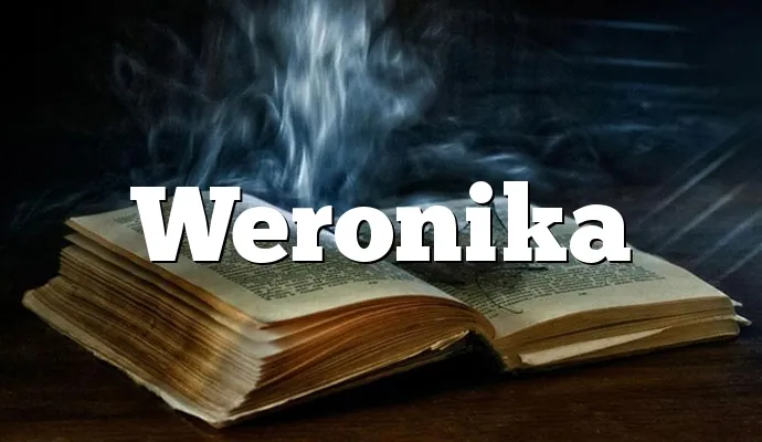Skąd pochodzi imię Weronika? Odkryj jego fascynującą historię
