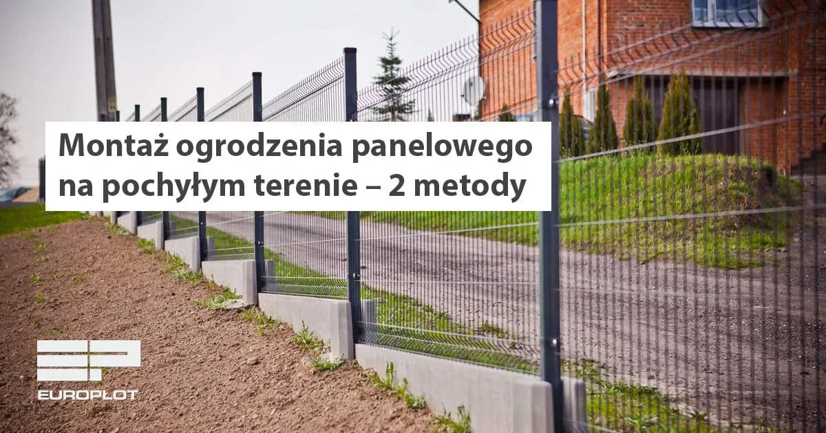 Jak zrobić ogrodzenie na pochyłym terenie bez błędów i frustracji