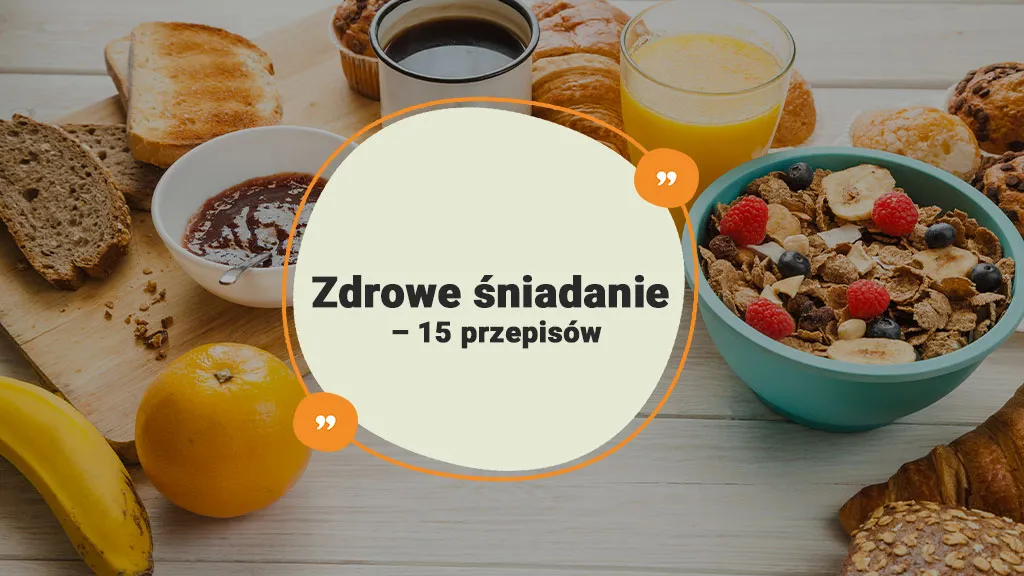 Zdrowe przepisy na śniadanie, które poprawią Twoje samopoczucie