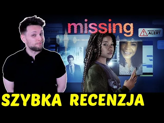 Recenzja thrillera Missing - co sądzimy o nowym filmie z 2023 roku?