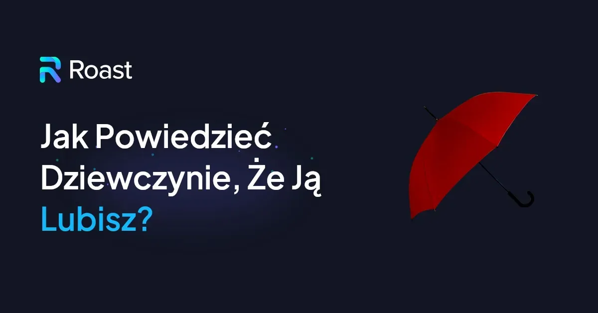Jak powiedzieć dziewczynie ze chcesz z nią być? Wyznanie uczuć!