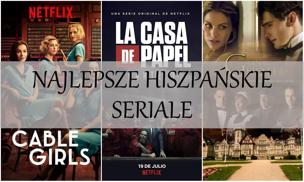 Twoja podróżna playlista: 7 hiszpańskich seriali do pokochania