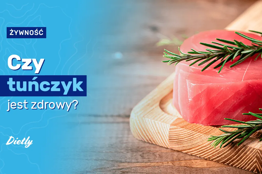 Czy tuńczyk jest zdrowy dla serca i mózgu - poznaj prawdę o tej rybie