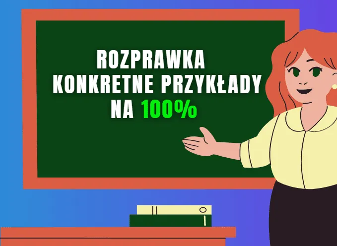 Jak napisać rozprawkę maturalną - przykłady i najczęstsze błędy Jak napisać rozprawkę maturalną - przykłady i najczęstsze błędy