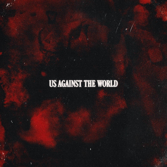 US AGAINST THE WORLD • Cały album • Wszystkie utwory • Wykonawca