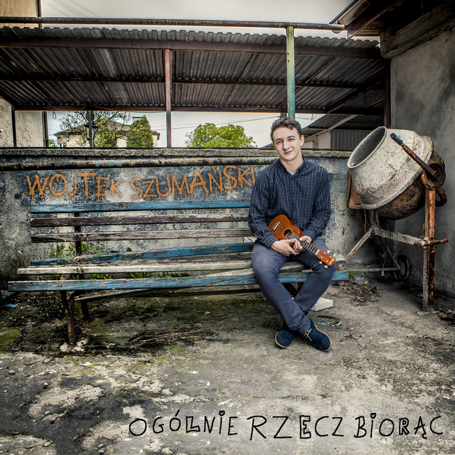 Ogólnie Rzecz Biorąc • Cały album • Wszystkie utwory • Wykonawca