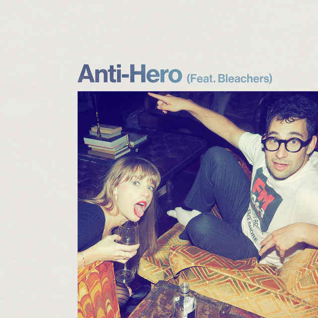 Anti-Hero (feat. Bleachers) • Cały album • Wszystkie utwory • Wykonawca