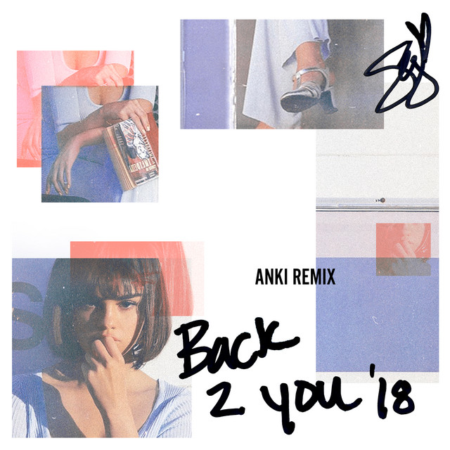 Back To You (Anki Remix) • Cały album • Wszystkie utwory • Wykonawca
