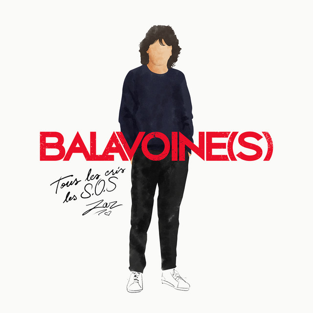 Tous les cris les S.O.S [Balavoine(s)] • Cały album • Wszystkie utwory • Wykonawca