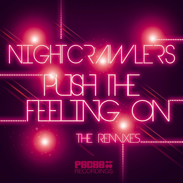 Push the Feeling On (The Remixes) • Cały album • Wszystkie utwory • Wykonawca