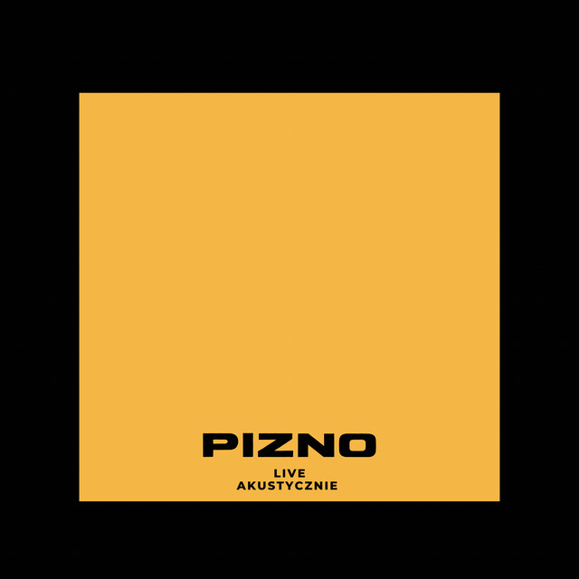 Pizno (Live Akustycznie) • Cały album • Wszystkie utwory • Wykonawca