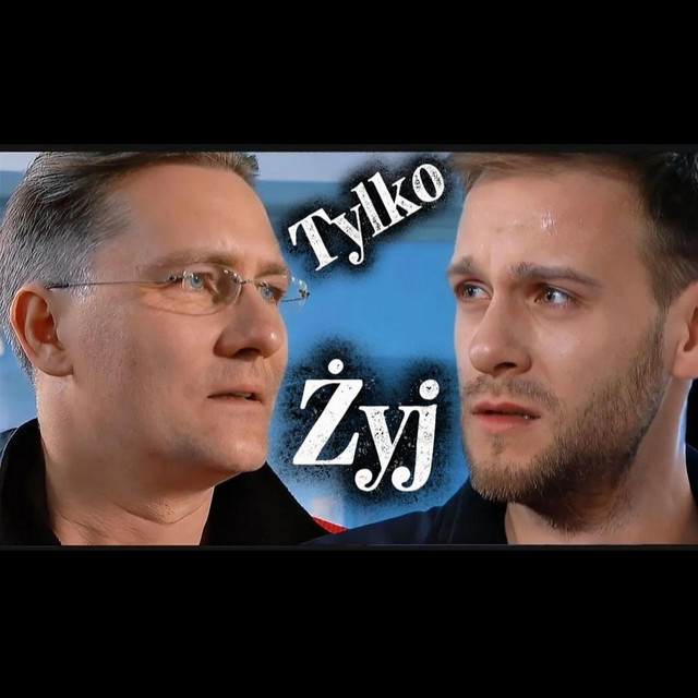 Tylko Żyj • Cały album • Wszystkie utwory • Wykonawca