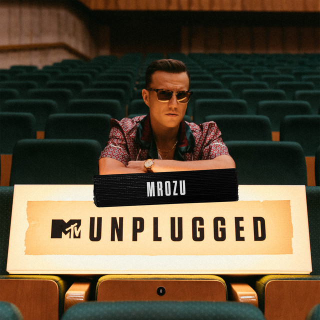 Mrozu. MTV Unplugged • Cały album • Wszystkie utwory • Wykonawca