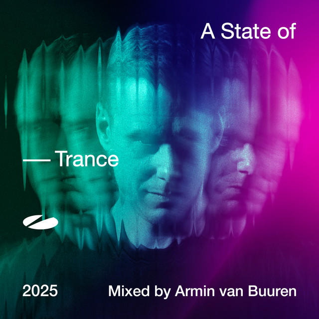 A State of Trance 2025 (Mixed by Armin van Buuren) • Cały album • Wszystkie utwory • Wykonawca