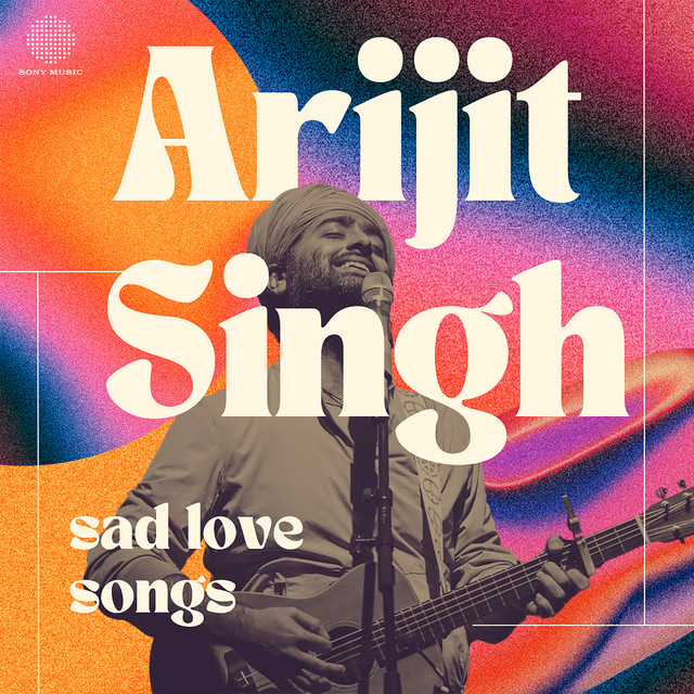 Arijit Singh - Sad Love Songs • Cały album • Wszystkie utwory • Wykonawca
