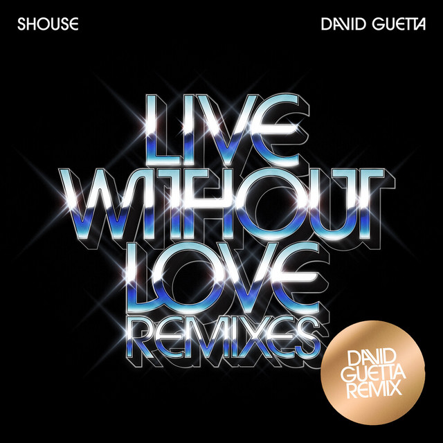 Live Without Love (David Guetta Remix) • Cały album • Wszystkie utwory • Wykonawca