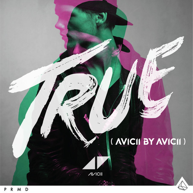 True: Avicii By Avicii • Cały album • Wszystkie utwory • Wykonawca