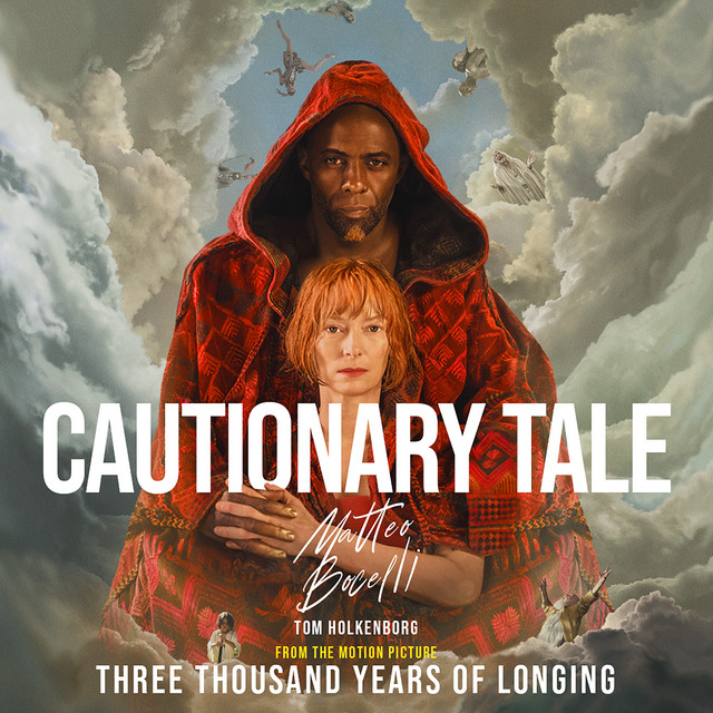 Cautionary Tale (from the Motion Picture “Three Thousand Years of Longing”) • Cały album • Wszystkie utwory • Wykonawca