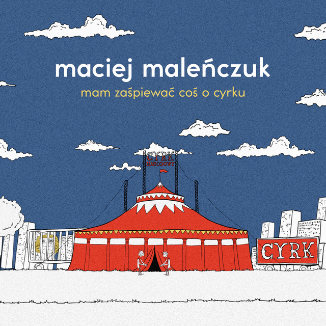 Mam Coś Zaśpiewać O Cyrku • Cały album • Wszystkie utwory • Wykonawca
