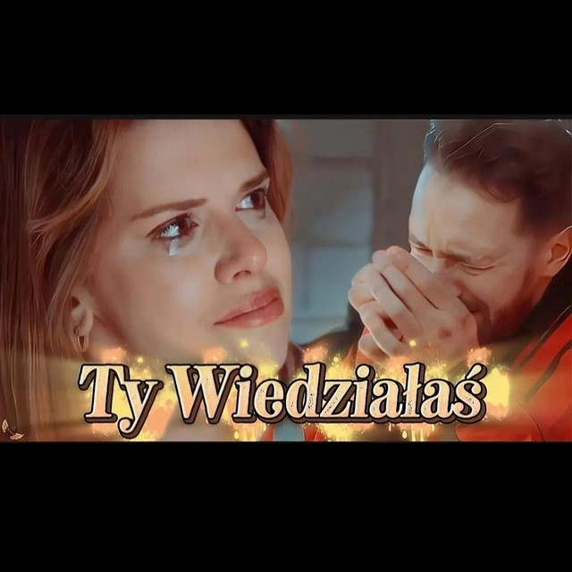 Ty Wiedziałaś • Cały album • Wszystkie utwory • Wykonawca