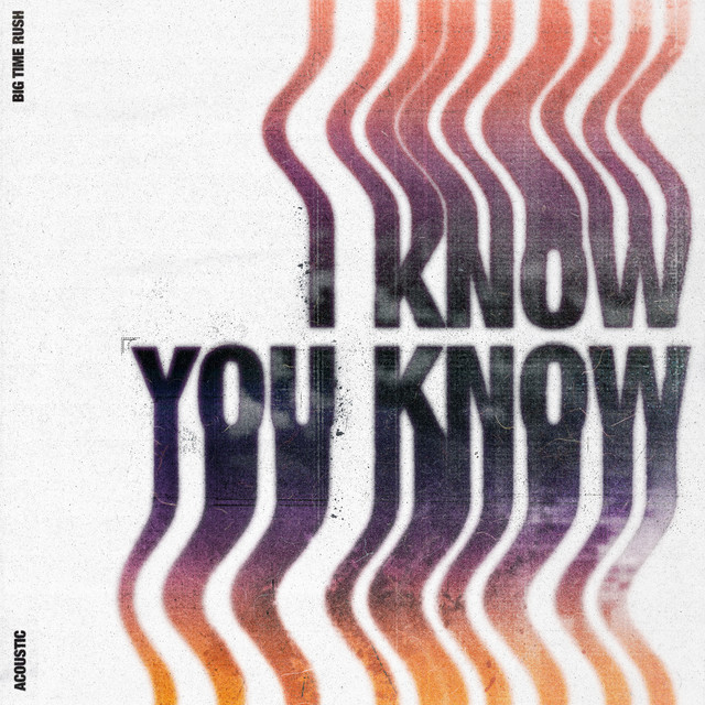 I Know You Know (Acoustic) • Cały album • Wszystkie utwory • Wykonawca