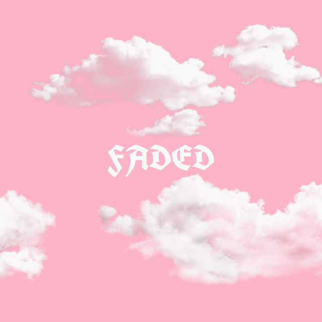 FADED • Cały album • Wszystkie utwory • Wykonawca