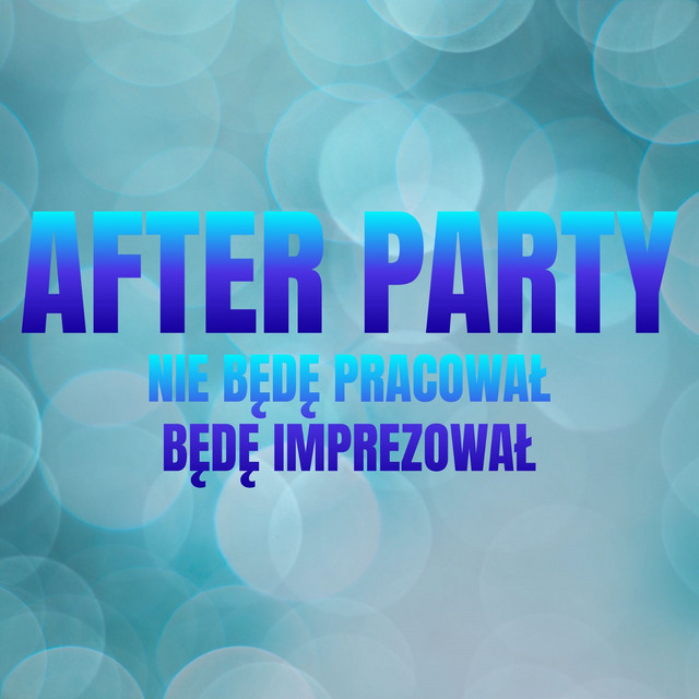 Nie będę pracował będę imprezował (Radio Edit) • Cały album • Wszystkie utwory • Wykonawca
