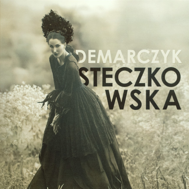 Steczkowska Demarczyk • Cały album • Wszystkie utwory • Wykonawca