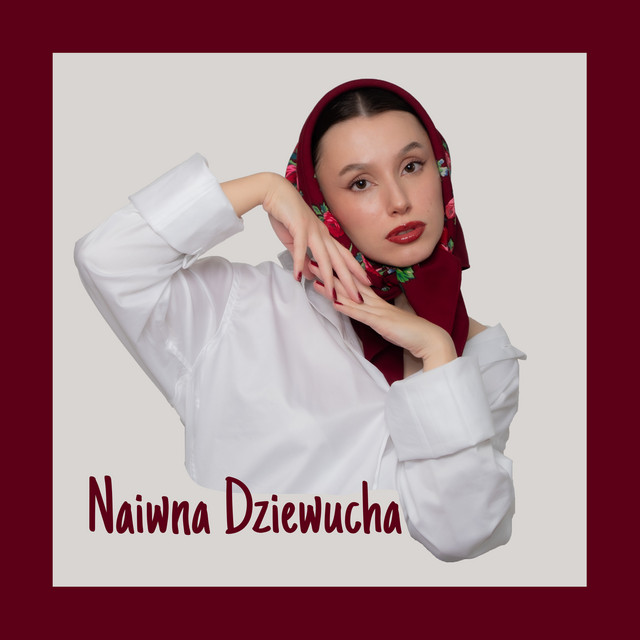 Naiwna Dziewucha • Cały album • Wszystkie utwory • Wykonawca
