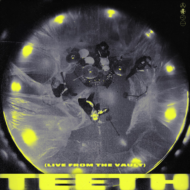 Teeth (Live From The Vault) • Cały album • Wszystkie utwory • Wykonawca